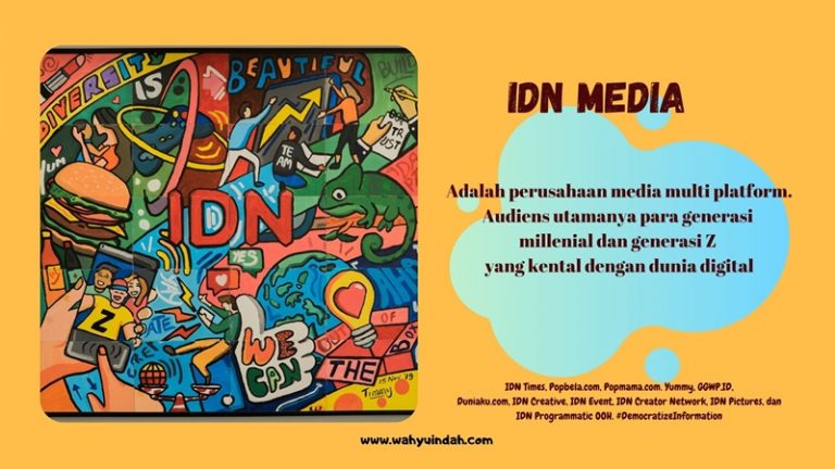 mengenal IDN Media. Yaitu perusahaan multi platform di Indonesia