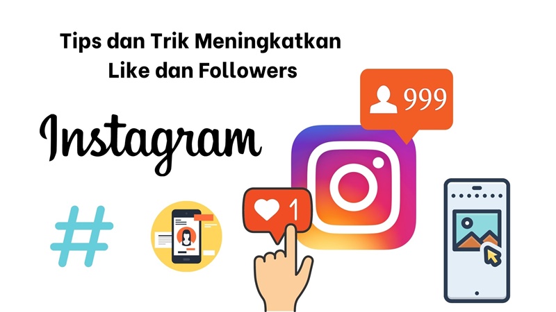 tips dan trik untuk meningkatkan like dan followers di instagram