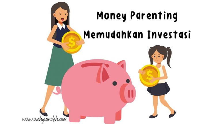 money parenting mudahkan investasi