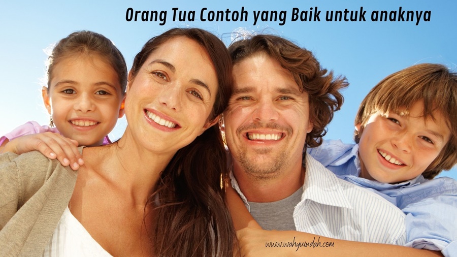 orang tua contoh yang baik untuk anaknya