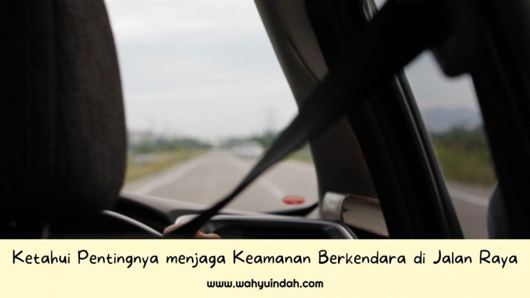 menjaga keamanan berkendara di jalan raya