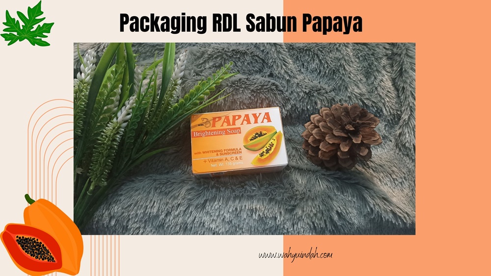 packaging RDL Sabun Papaya